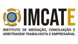 IMCATE - Instituto de Mediacao, Conciliacao e Arbitragem Trabalhista e Empresarial
